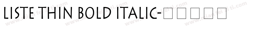 Liste Thin Bold Italic字体转换